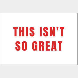 This Isn't So Great Make America Trump Free Funny Trendy Quote Red Posters and Art